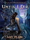 Until I Die (eBook): Revenants Series, Book 2